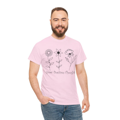 Grow Positive Thoughts - T-Shirt