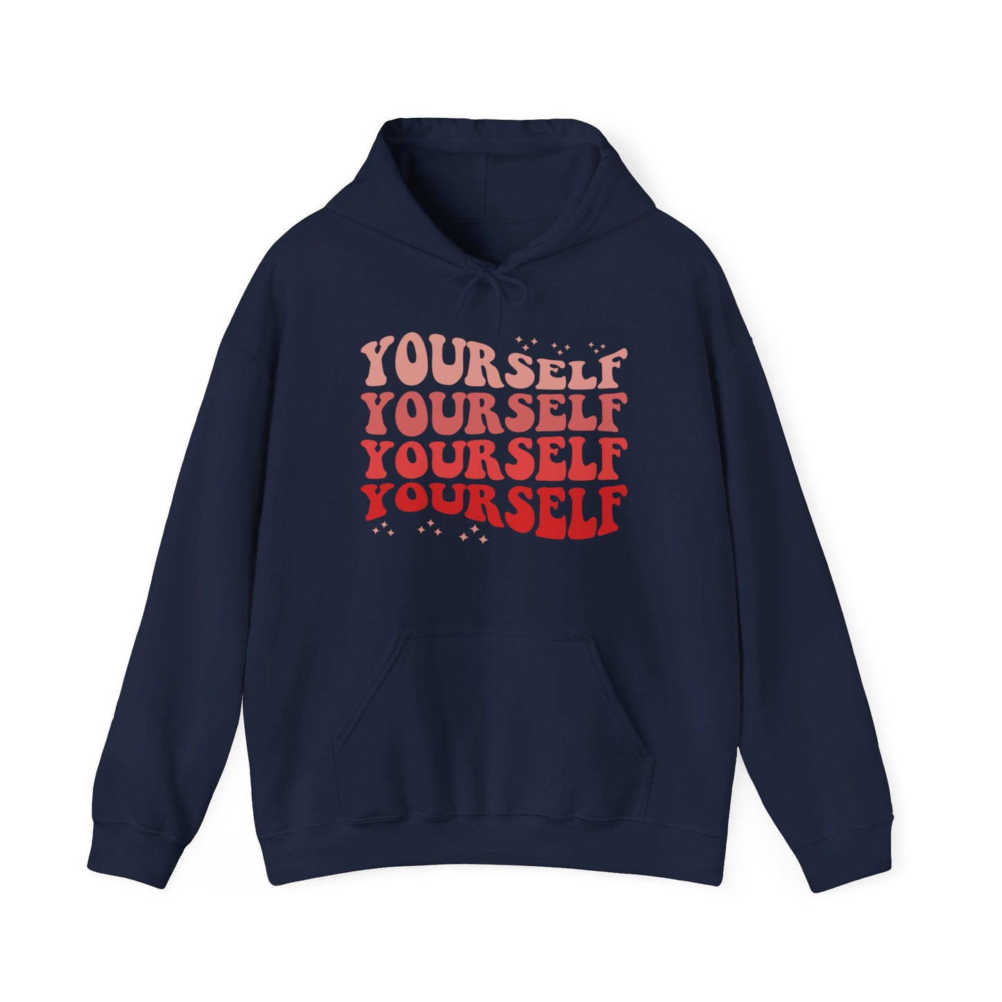 Yourself - Hooded Sweatshirt