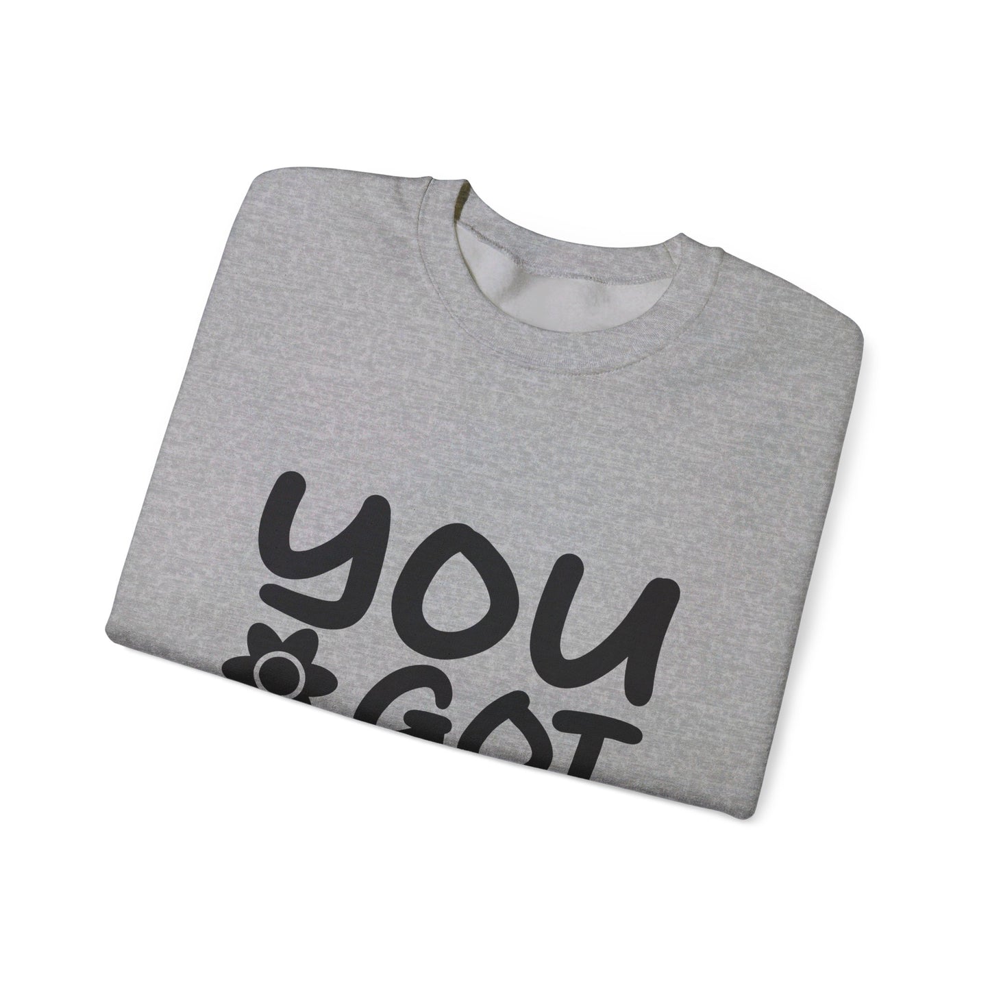 You Got This - Crewneck Sweatshirt