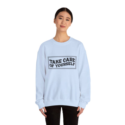 Take Care Of Yourself - Crewneck Sweatshirt