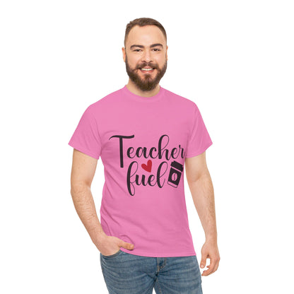 Teacher Fuel - T-Shirt