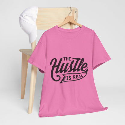 The Hustle Is Real-T-Shirt