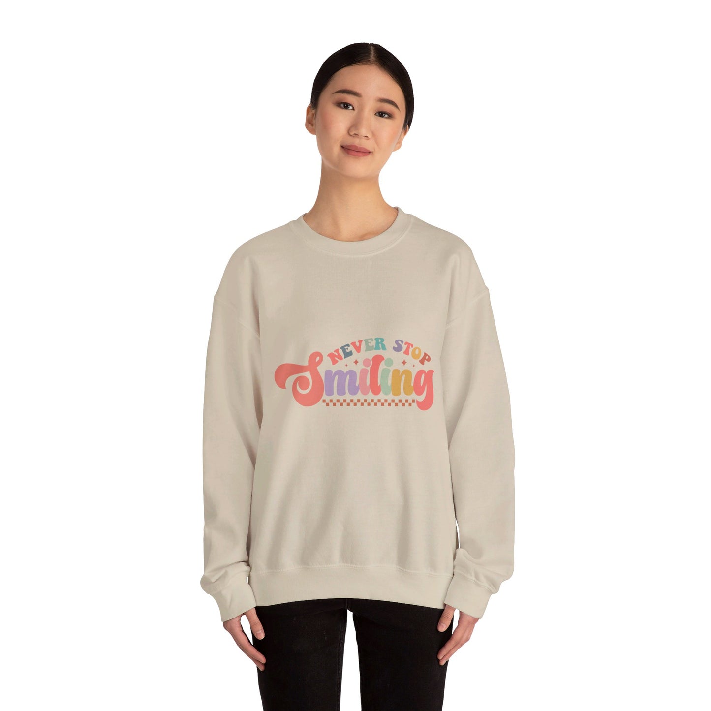 Never Stop Smiling - Sweatshirt