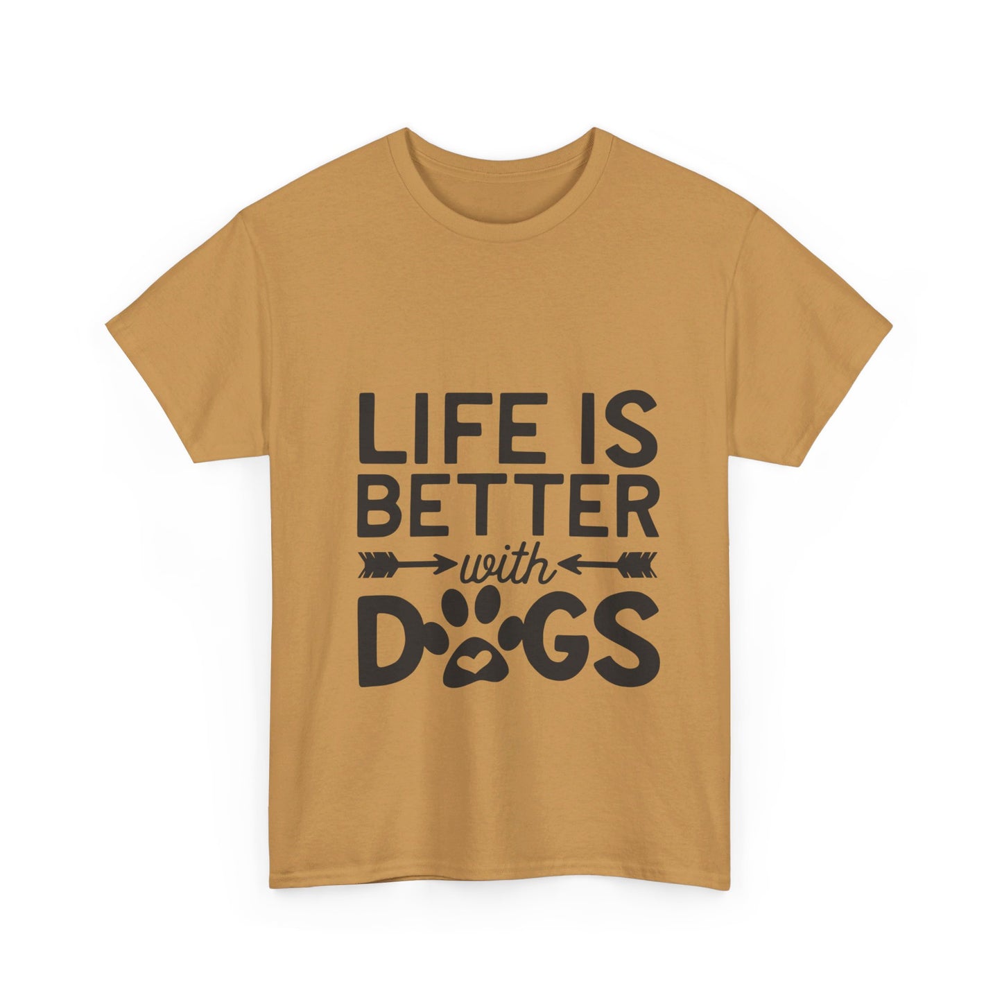 Life Is Better with Dogs T-Shirt