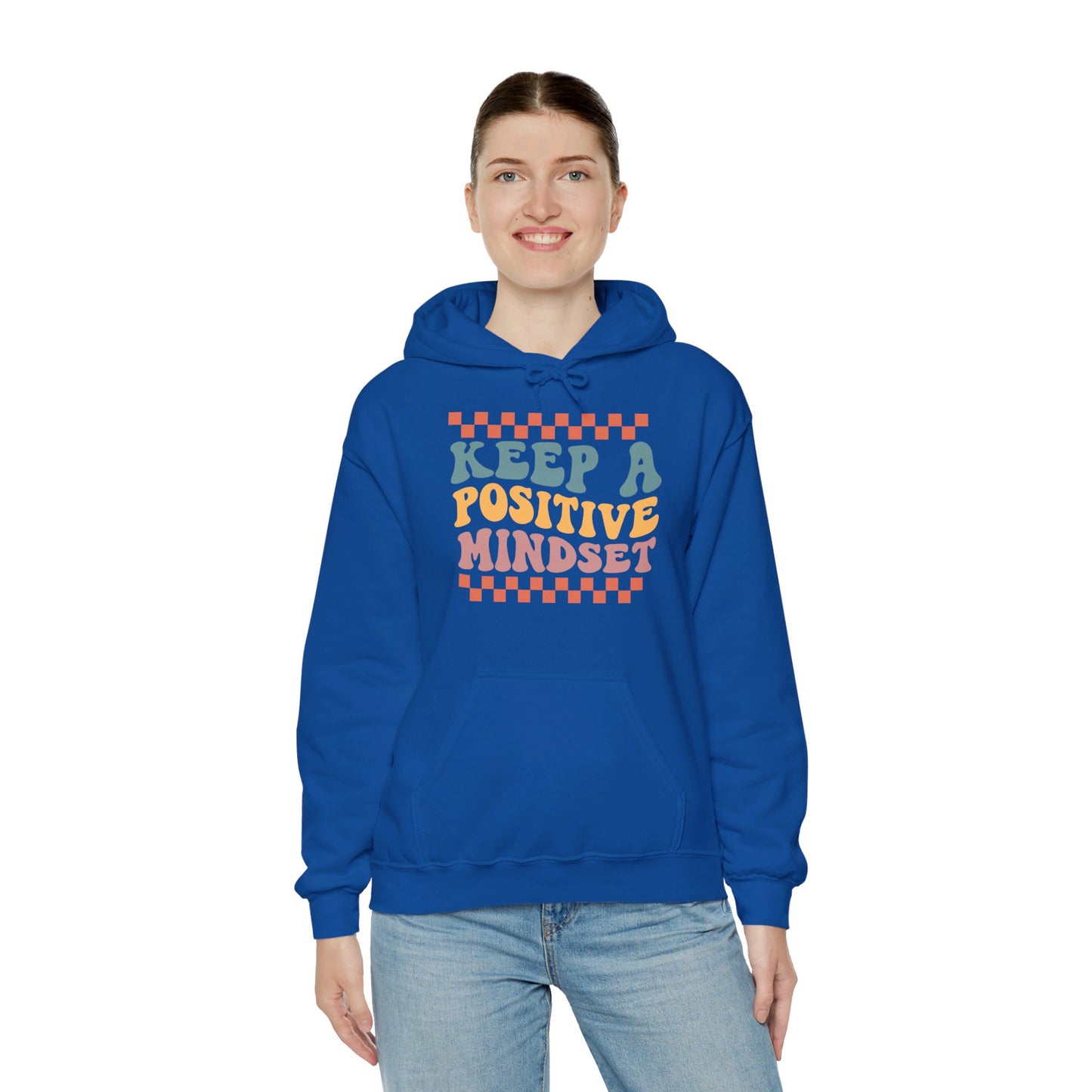 Keep a Positive Mindset - Hooded Sweatshirt