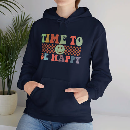 Time To Be Happy - Hooded Sweatshirt