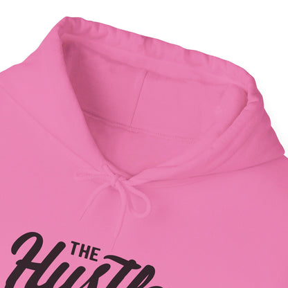 The Hustle Is Real - Hooded Sweatshirt