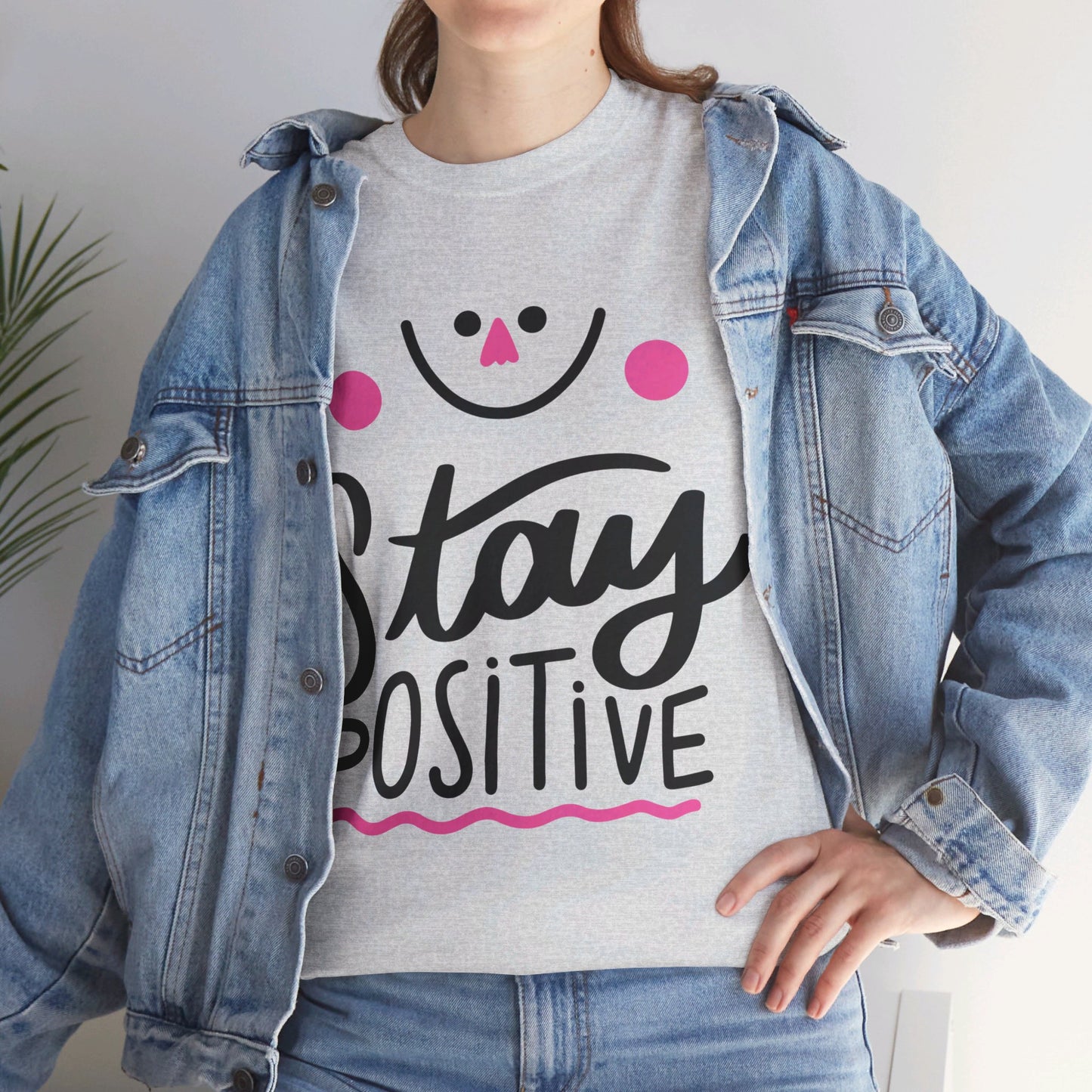 Stay Positive-T-Shirt