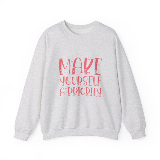 Make Yourself A Priority - Sweatshirt