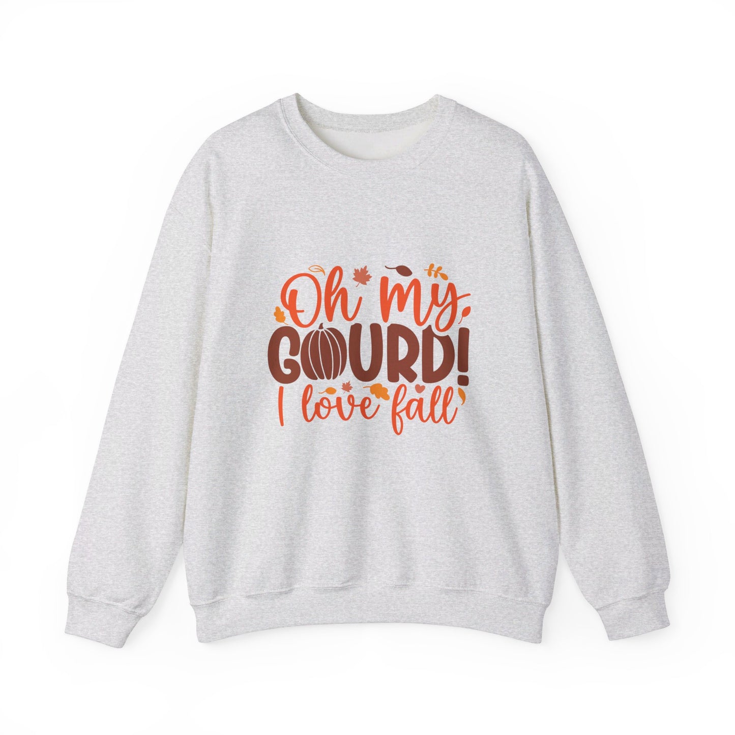 Oh My Gourd I Love Fall - Sweatshirt