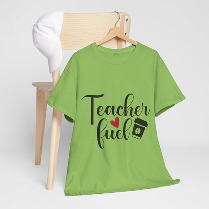 Teacher Fuel - T-Shirt
