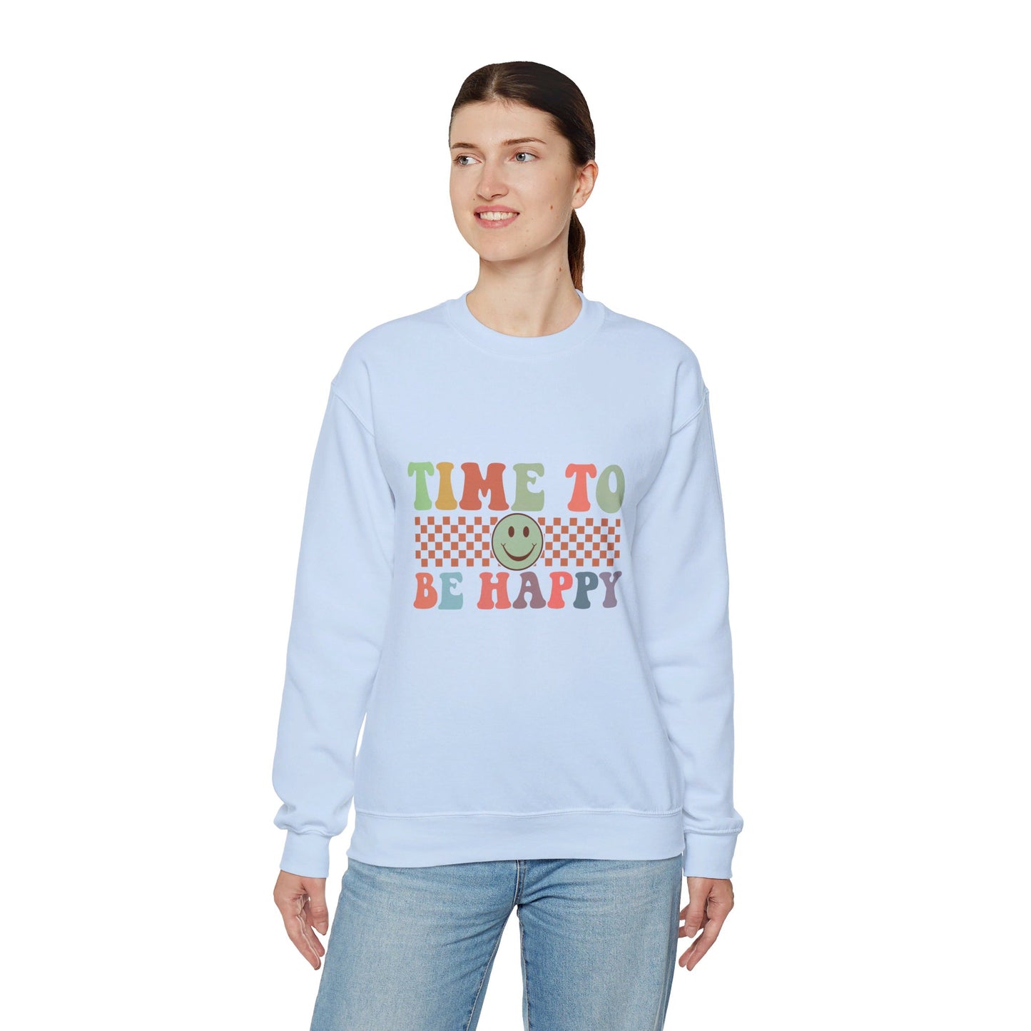 Time To Be Happy - Sweatshirt