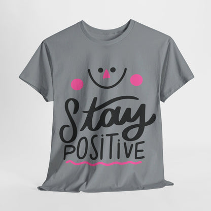 Stay Positive-T-Shirt