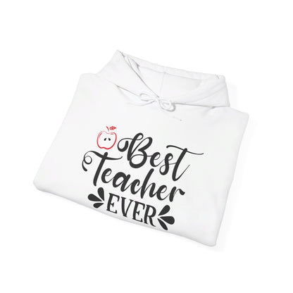 Best Teacher Ever - Hooded Sweatshirt