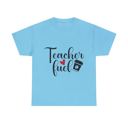 Teacher Fuel - T-Shirt