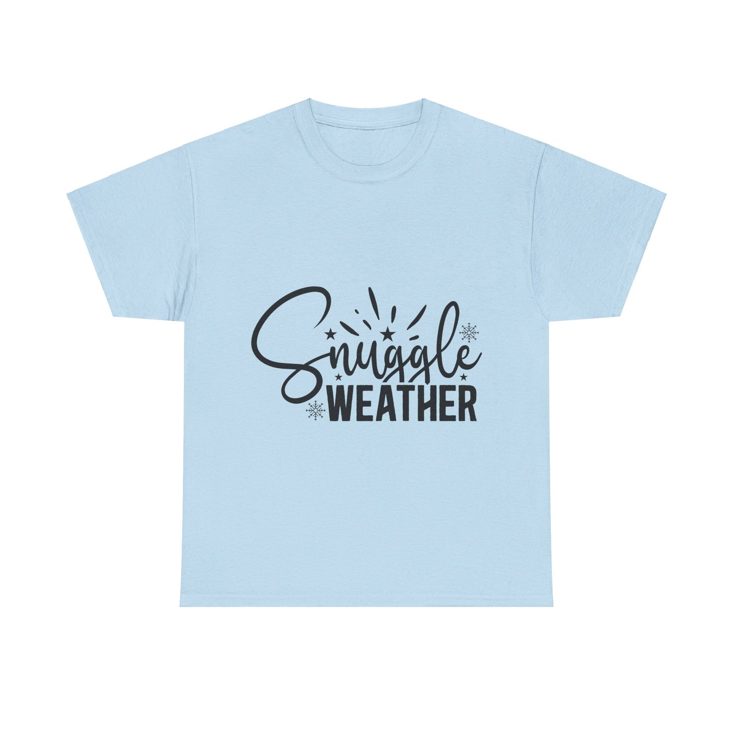 Snuggle Weather-T-Shirt