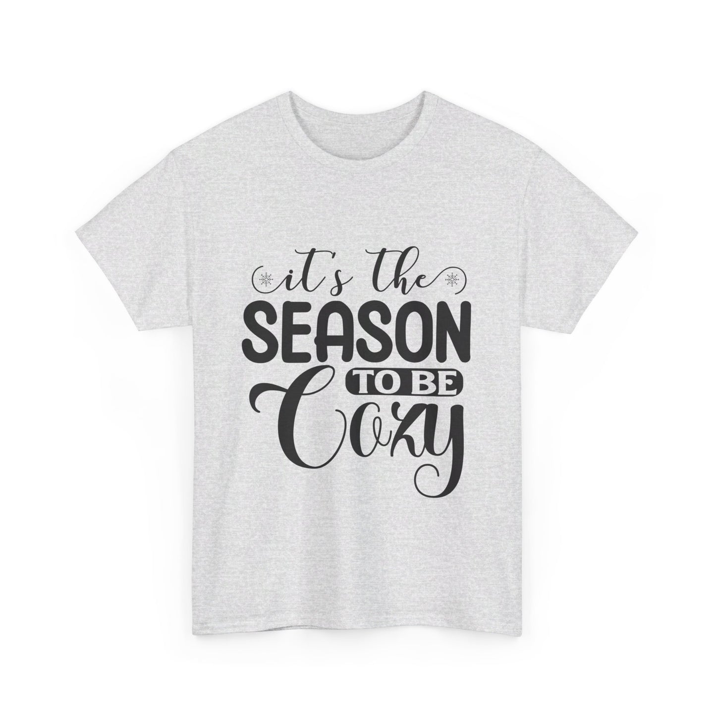 It’s the Season to Be Cozy T-Shirt