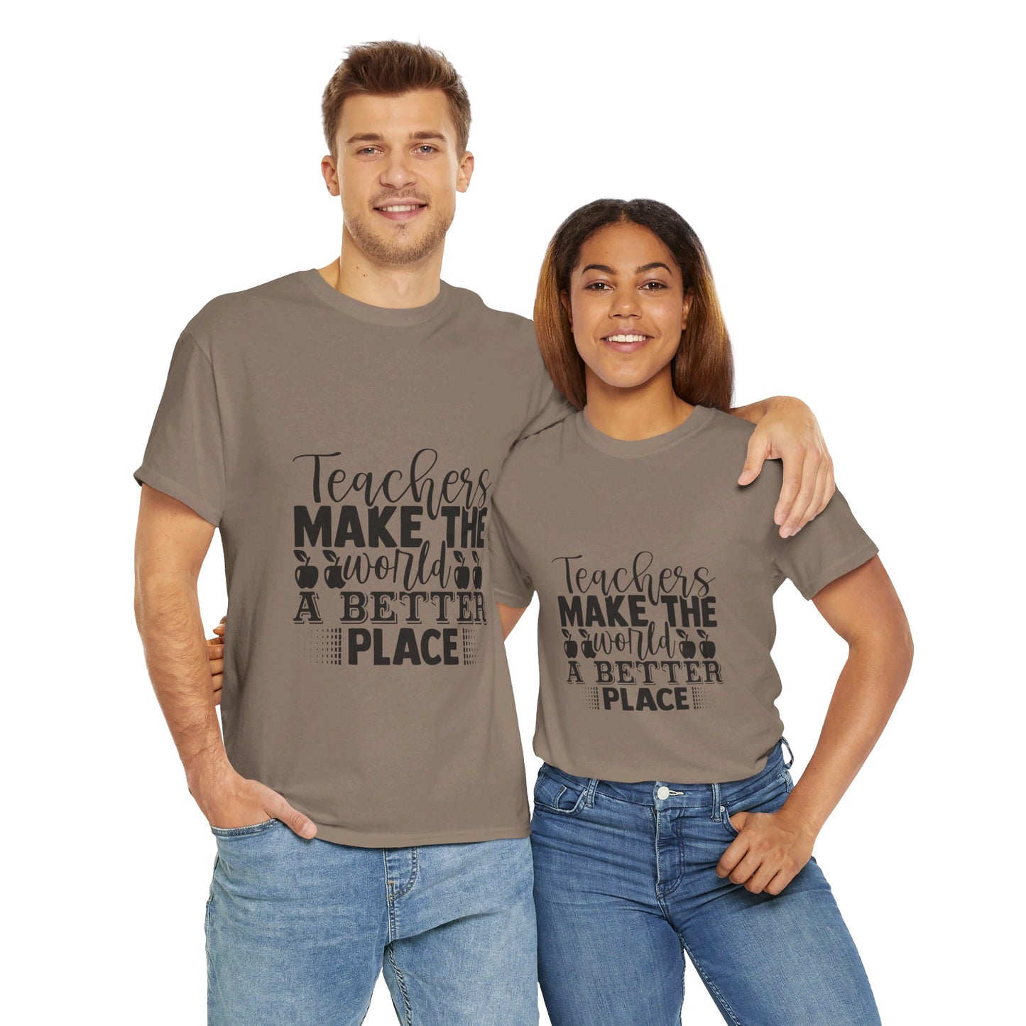 Teachers make the world a better place - T-Shirt