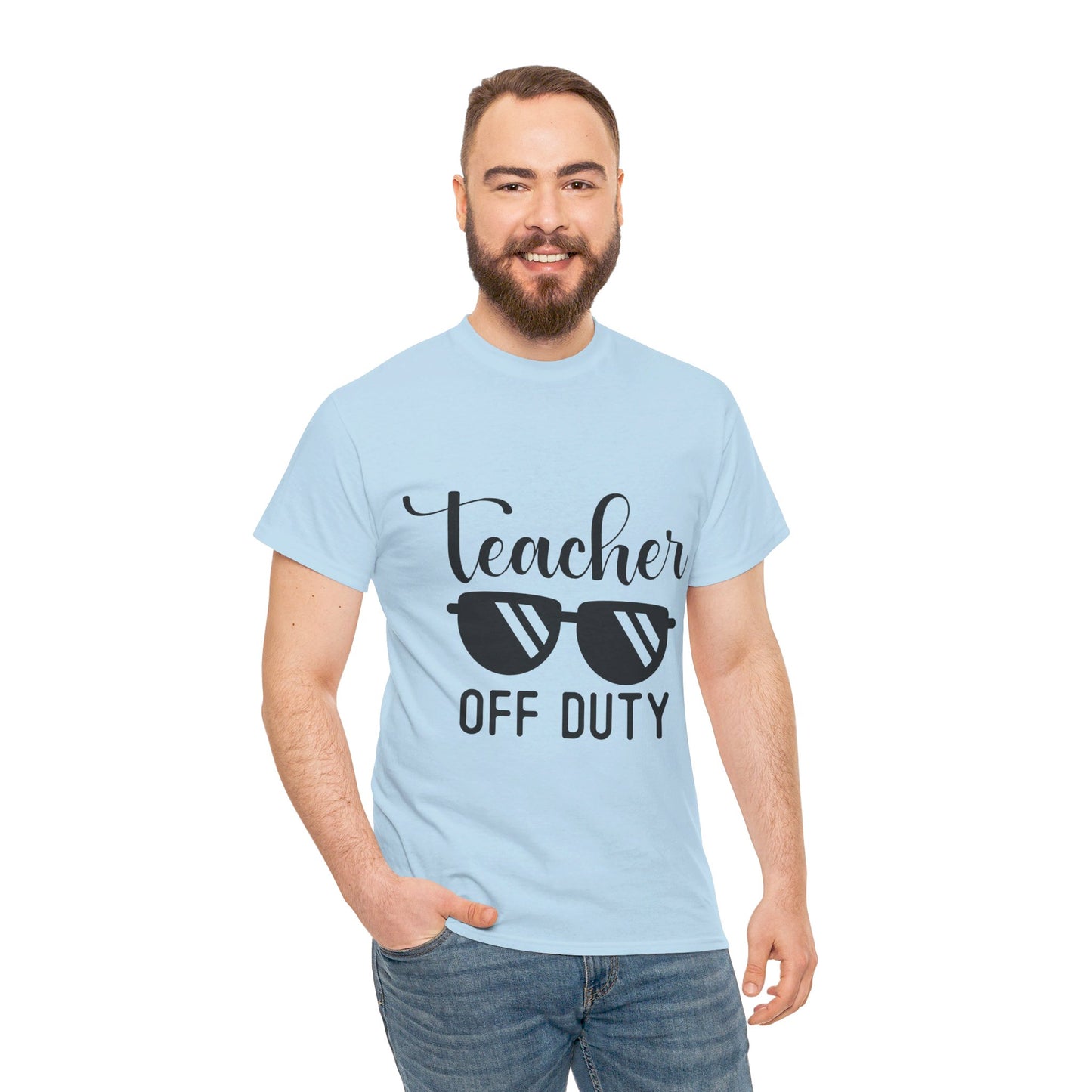 Teacher Off Duty - T-Shirt