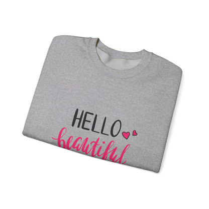 Hello Beautiful - Sweatshirt