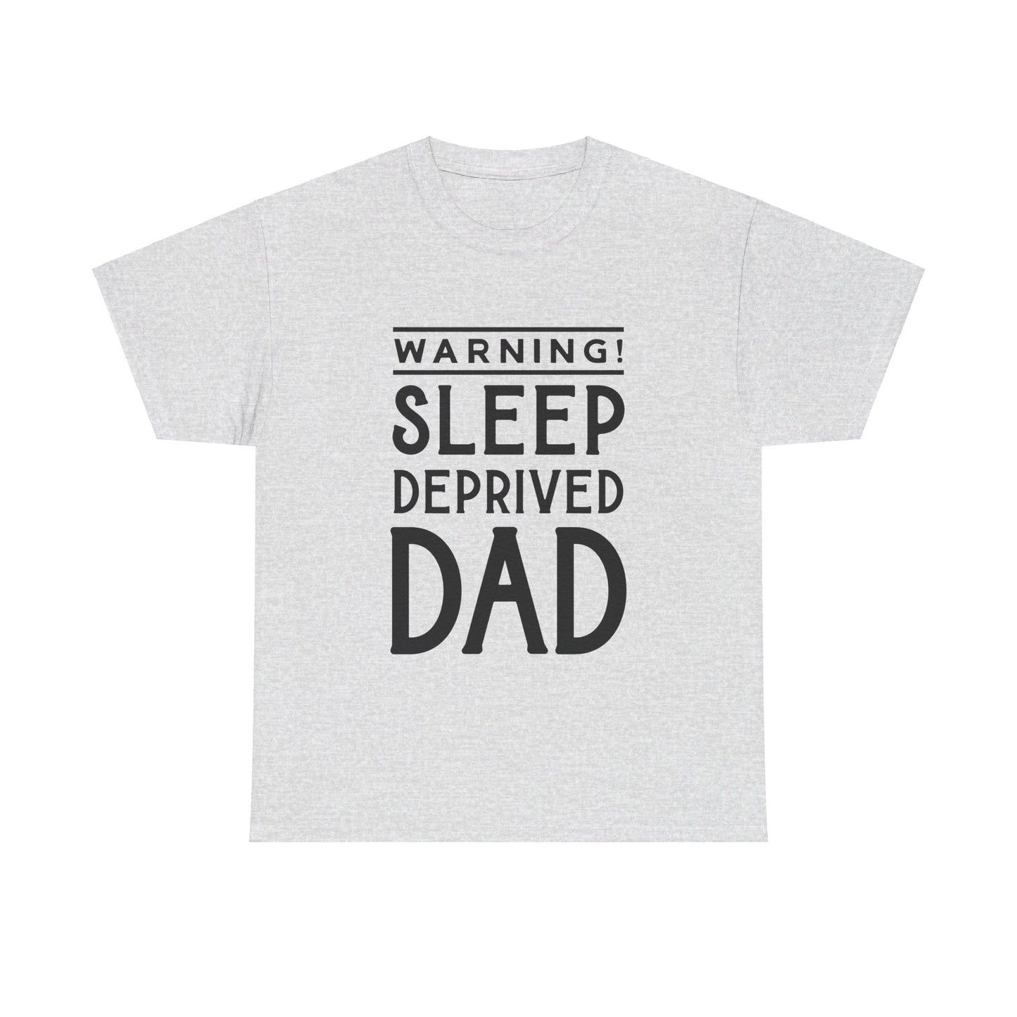 Warning Sleep Deprived Dad - T-Shirt