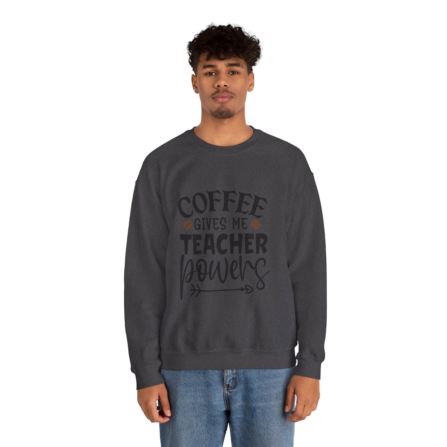 Coffee Gives Me Teacher Powers  - Crewneck Sweatshirt