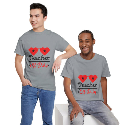 Teacher Off Duty - T-Shirt