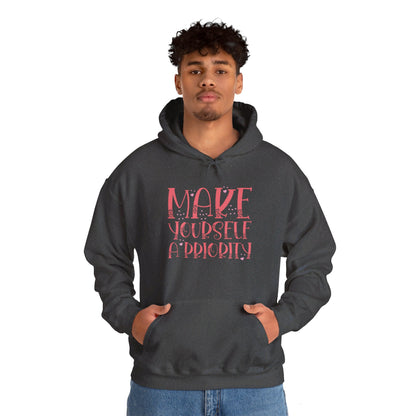 Make Yourself the Top Priority - Hooded Sweatshirt