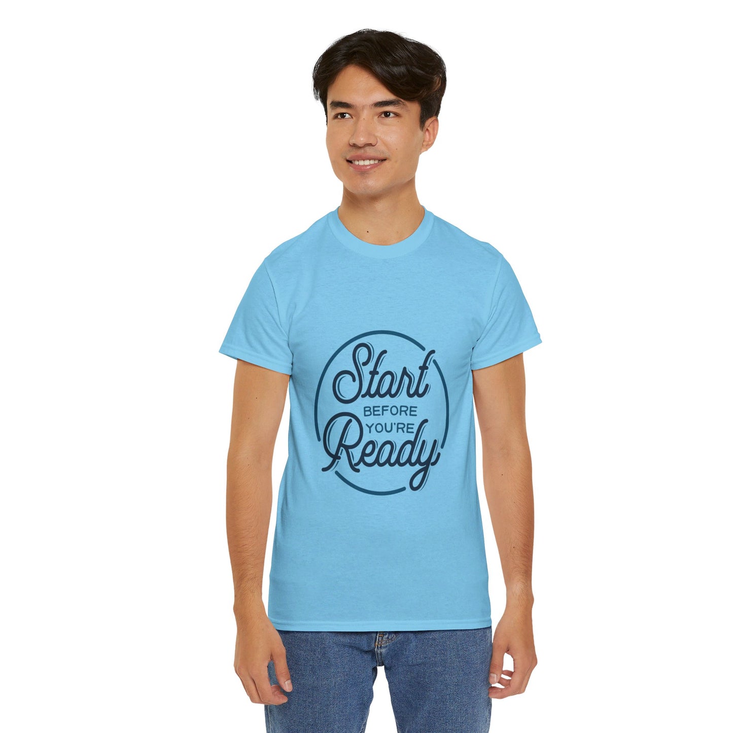 Start Before You're Ready-T-Shirt