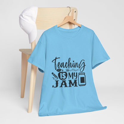 Teaching is my jam - T-Shirt