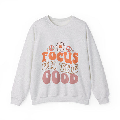 Focus On The Good - Sweatshirt