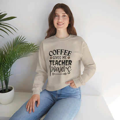 Coffee Gives Me Teacher Power - Sweatshirt