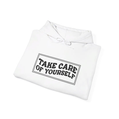 Take Care Of Yourself - Hooded Sweatshirt