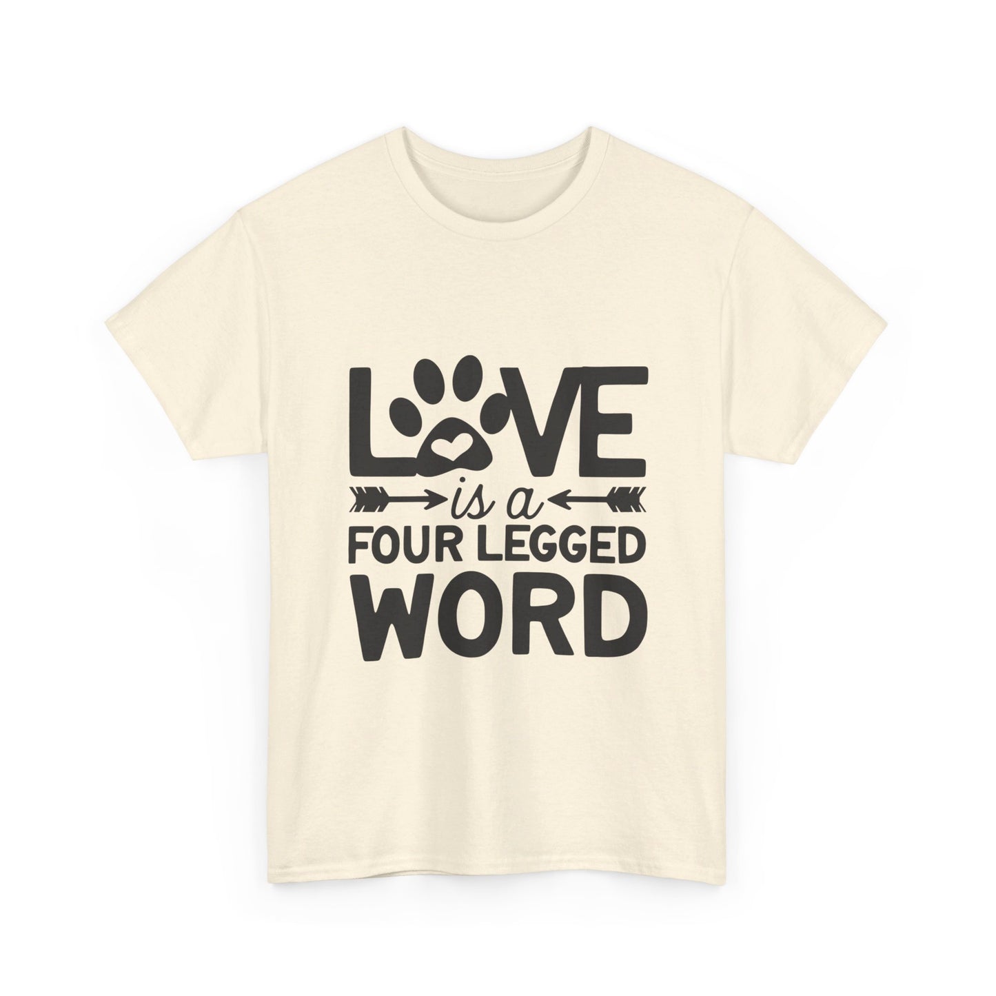 Love Is a Four-Legged Word T-Shirt