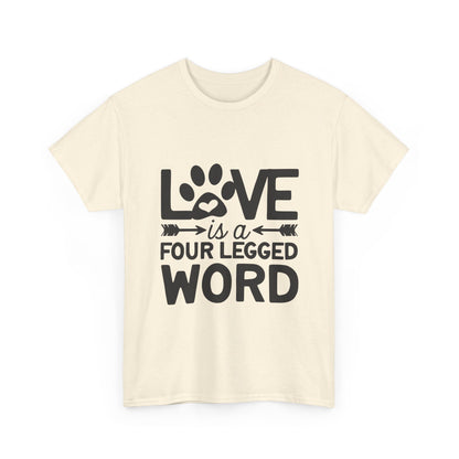 Love Is a Four-Legged Word T-Shirt