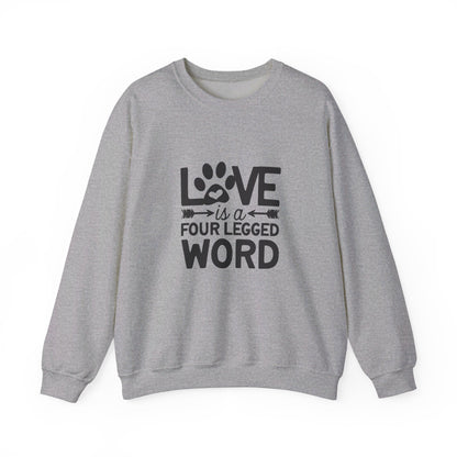 Love Is A Four Legged Word - Sweatshirt