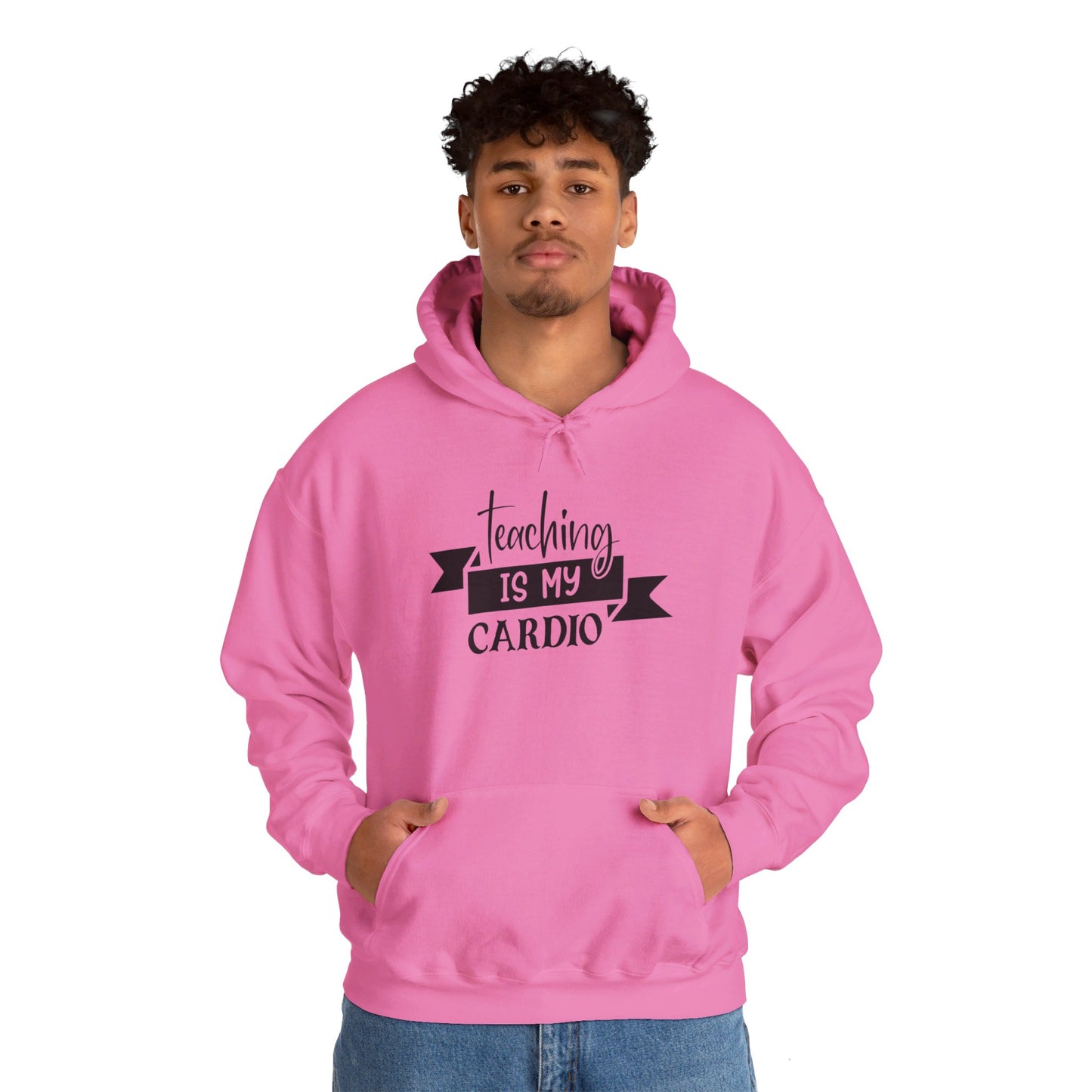 Teaching Is My Cardio - Hooded Sweatshirt