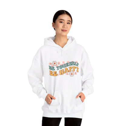 Be Yourself Be Happy - Hooded Sweatshirt