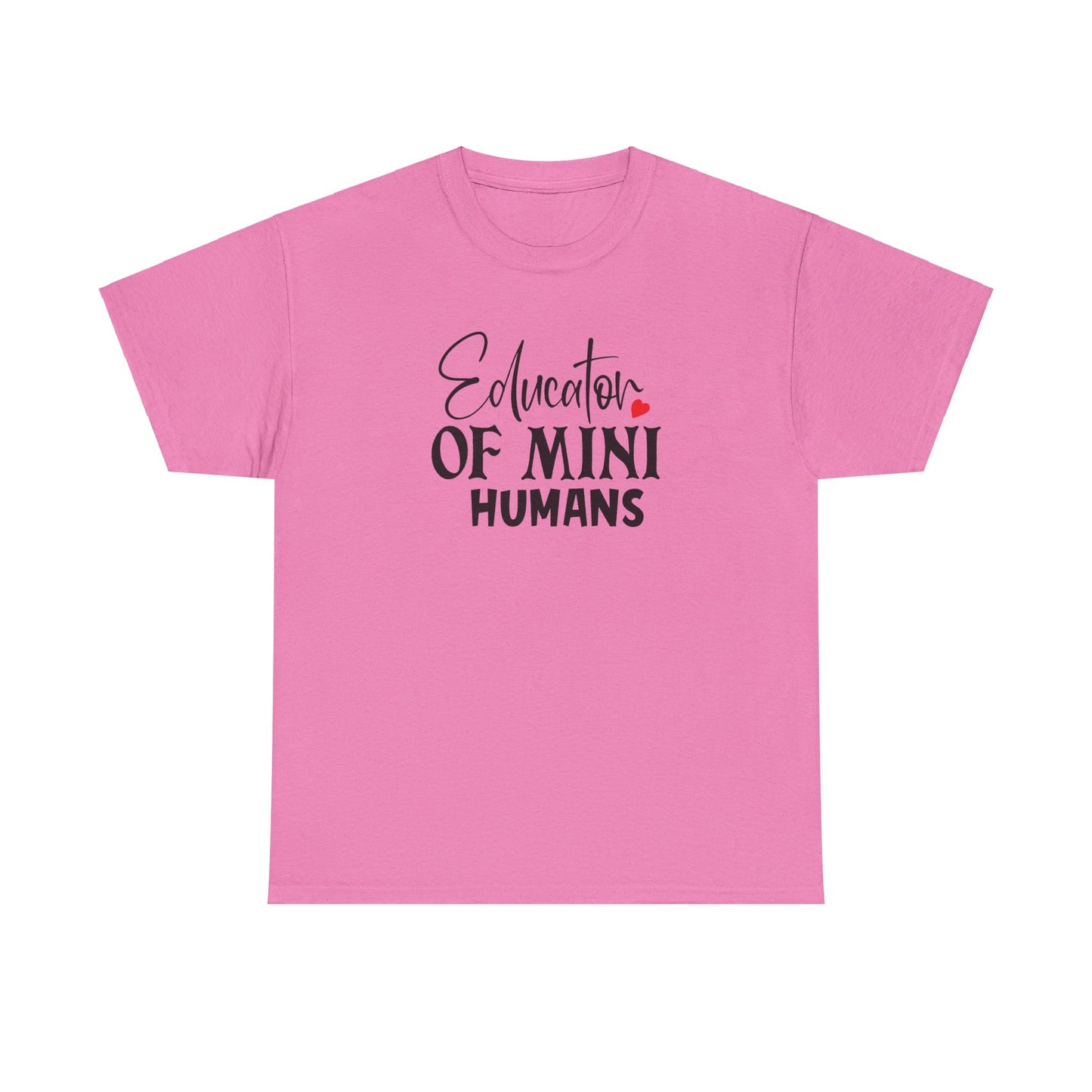 Educator Of Mini Humans - T-Shirt