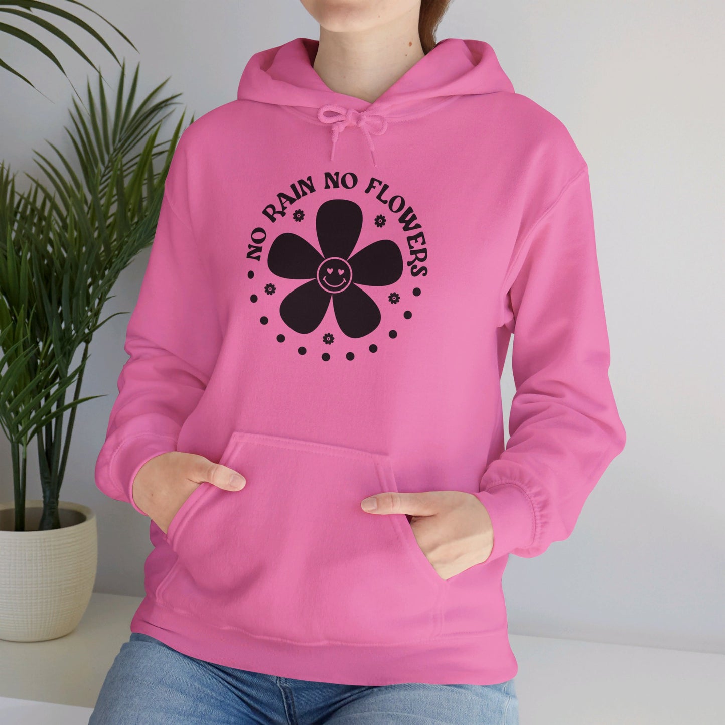 No Rain No Flowers - Hooded Sweatshirt