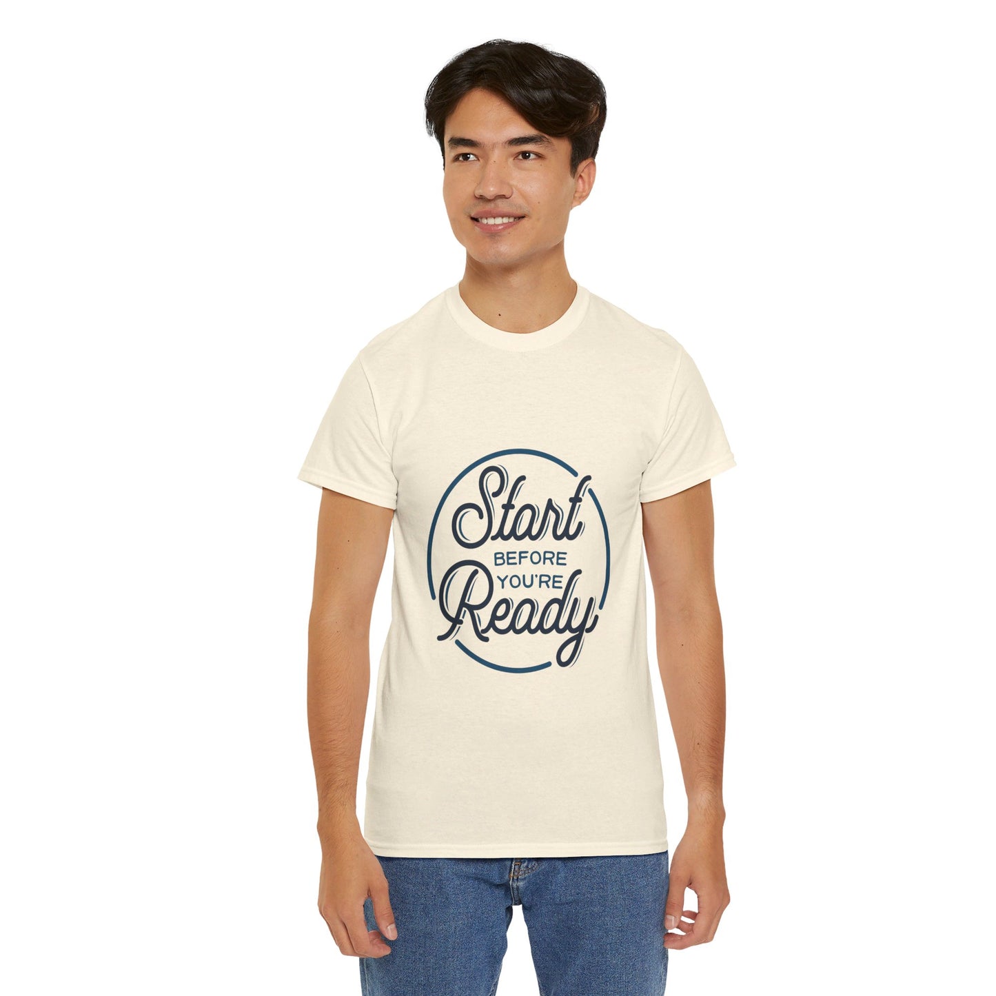 Start Before You're Ready-T-Shirt