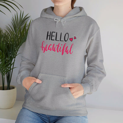 Hello Beautiful, Embrace Your Radiance - Hooded Sweatshirt