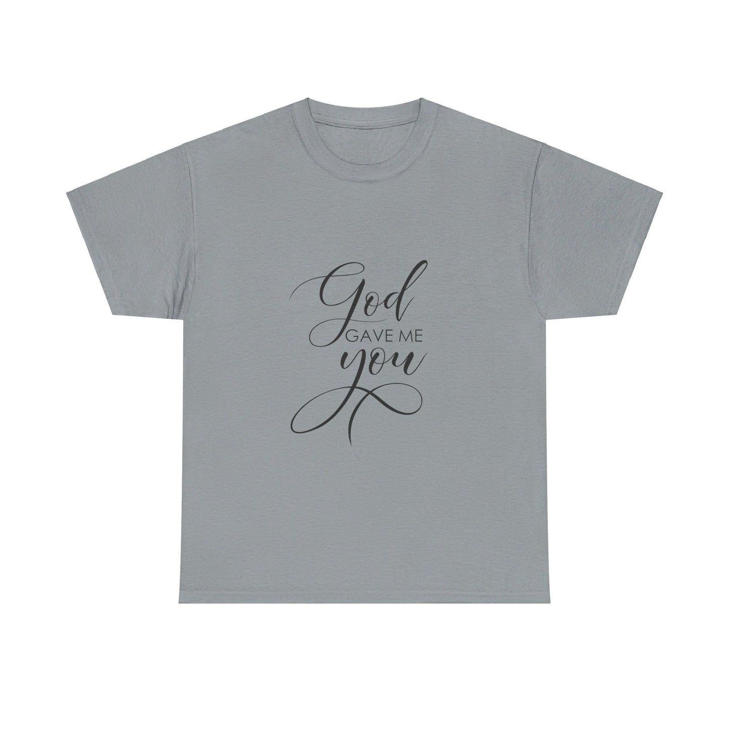 God Gave Me You T-Shirt