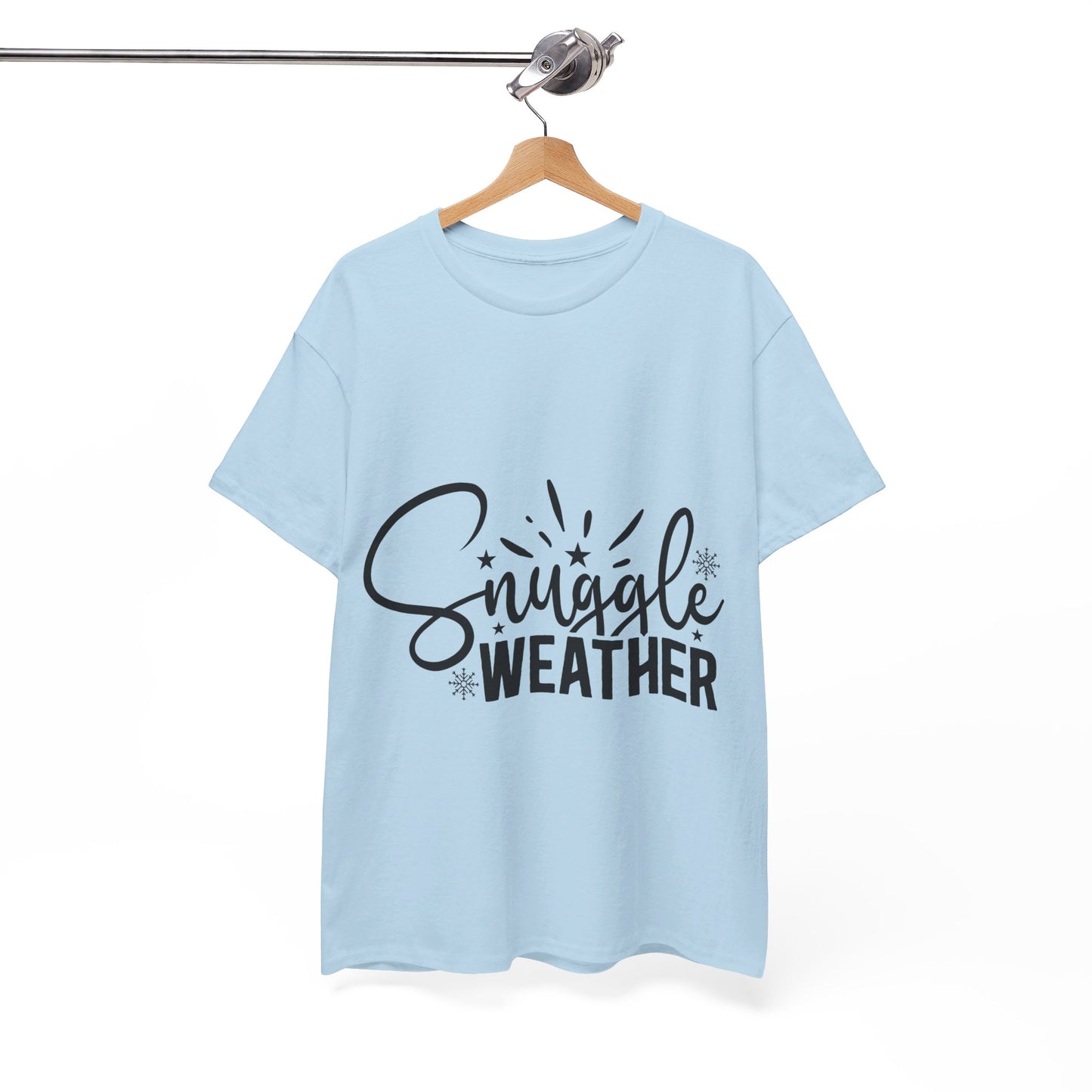 Snuggle Weather-T-Shirt