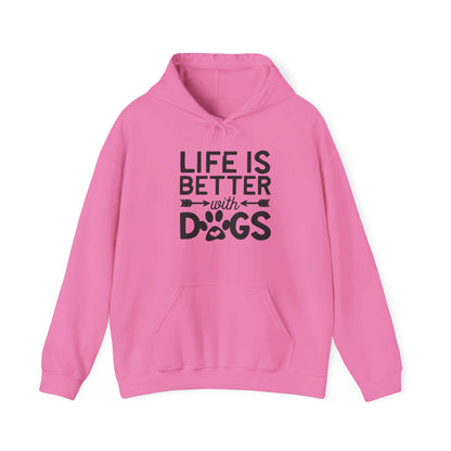 Dogs Make Life So Much Better - Hooded Sweatshirt