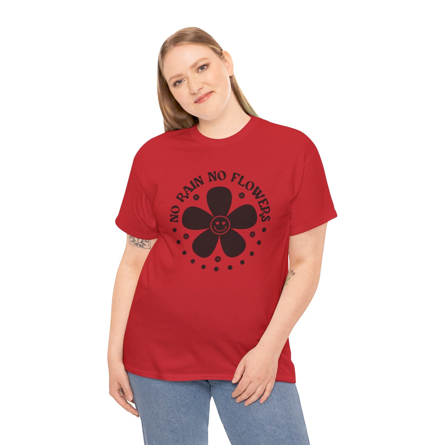 No Rain No Flowers - T-Shirt