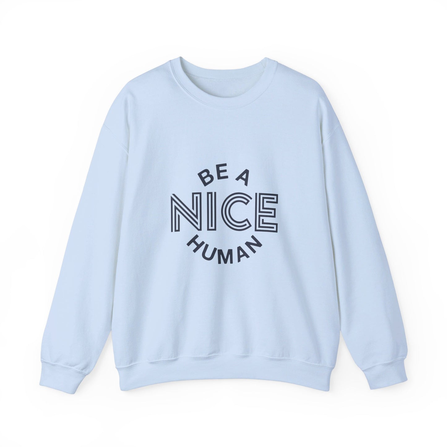 Be A Nice Human - Crewneck Sweatshirt