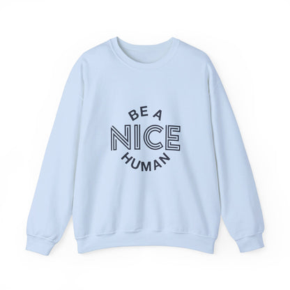 Be A Nice Human - Crewneck Sweatshirt