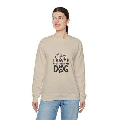 Sorry I Have Plans With My Dog - Sweatshirt