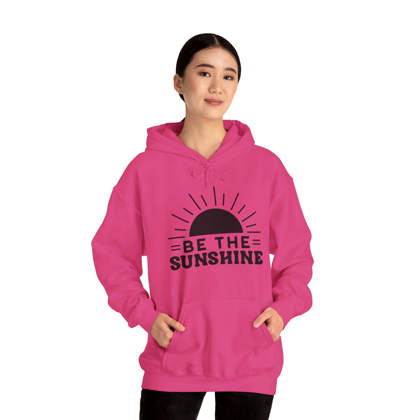 Be The Sunshine - Hooded Sweatshirt